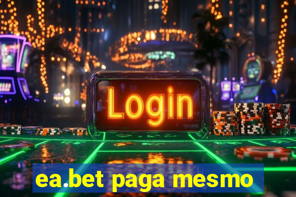 ea.bet paga mesmo